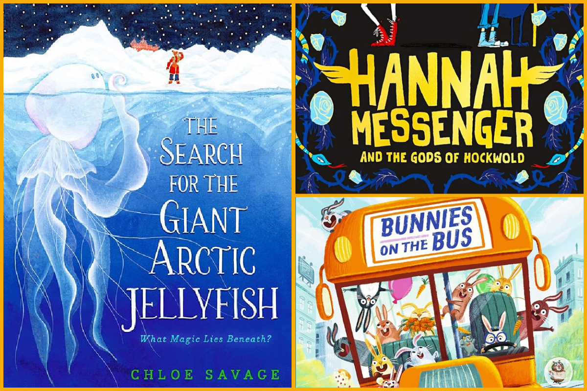 Collage of book cover images (left to right) The Search for the Giant Arctic Jellyfish – Chloe Savage, Hannah Messenger – Bryony Pearce, Bunnies on the Bus – Philip Ardagh.